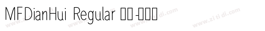 MFDianHui Regular 常规字体转换